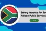 Salary Increase for South African Public Servants 2024, Will There Bring Another Salary Hike?