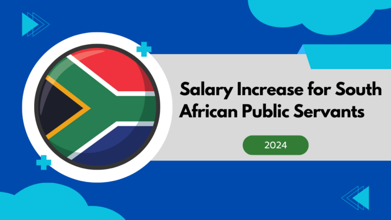 Salary Increase for South African Public Servants 2024, Will There Bring Another Salary Hike?