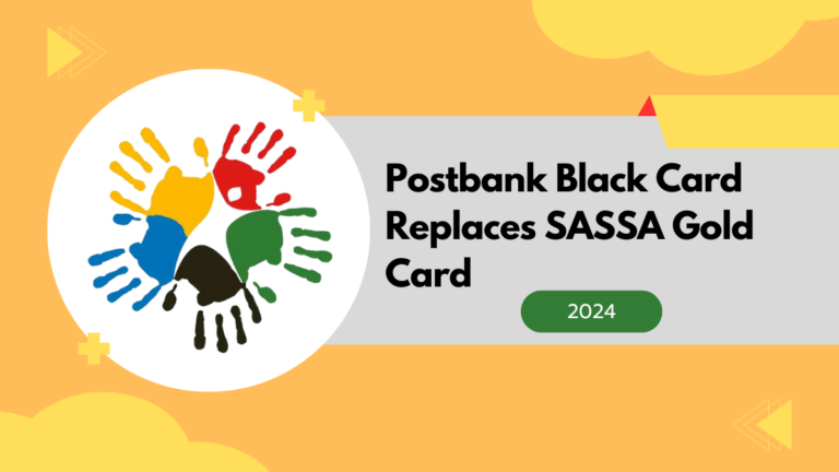 Postbank Black Card Replaces SASSA Gold Card for Grant Recipients