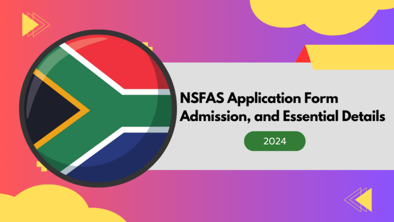 NSFAS Application Form 2024: Admission, Allowance, and Essential Details