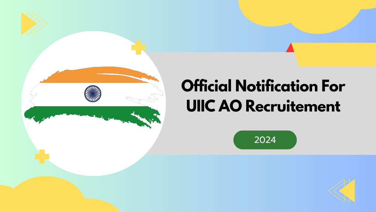 Official Notification For UIIC AO Recruitement 2024 - Online Application For 200 Posts Administrative Officer Scale-I