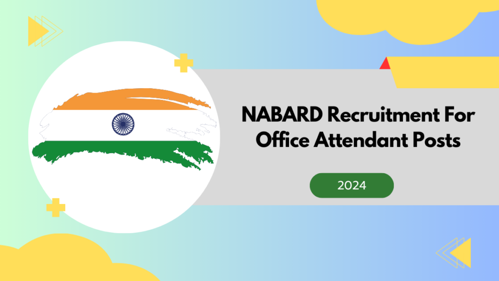 NABARD Recruitment For Office Attendant Posts 2024: 10th Pass Eligibility