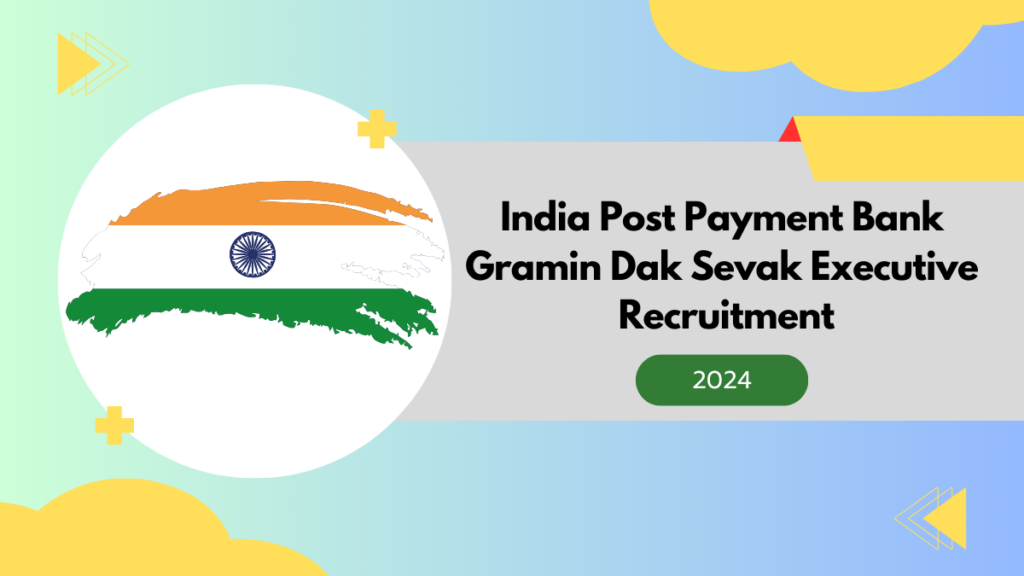 (IPPB) India Post Payment Bank Gramin Dak Sevak Executive Recruitment 2024