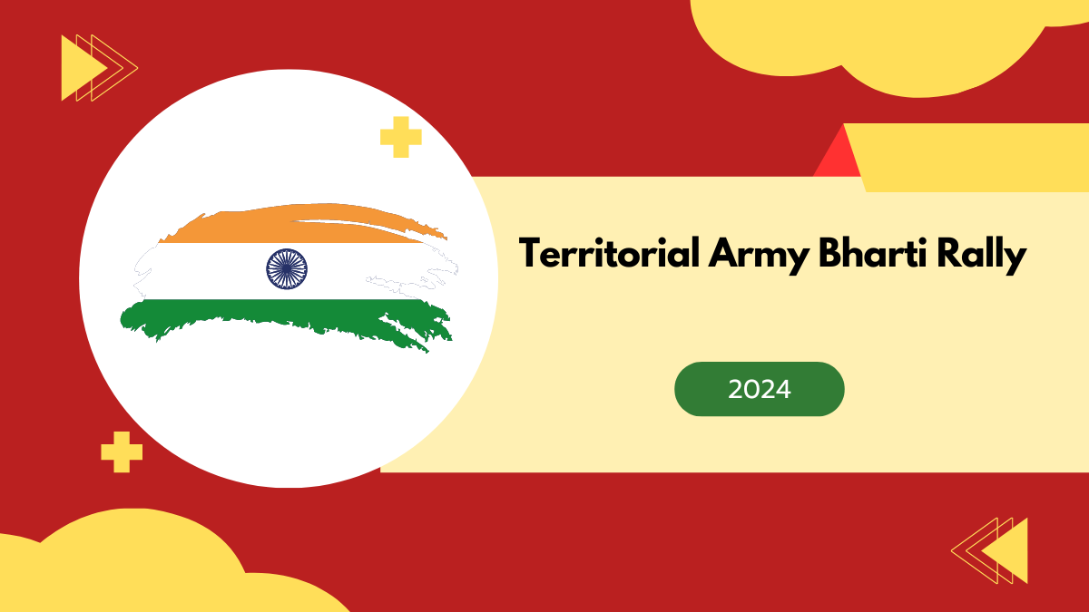 Territorial Army Bharti Rally 2024, Eligibility, Dates, and Application Details